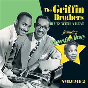 The Griffin Brothers Featuring Margie Day - Blues With A Beat Volume 2 mp3