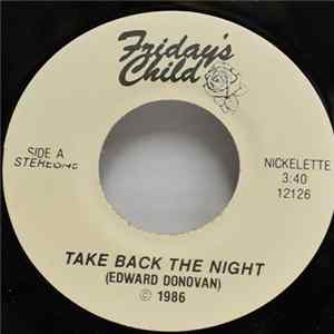Friday's Child - Take Back The Night mp3