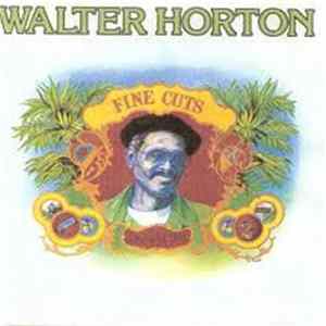 Walter Horton - Fine Cuts mp3