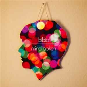 Bibio - Mind Bokeh mp3