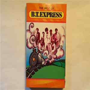 B.T. Express - The Best Of B.T. Express mp3