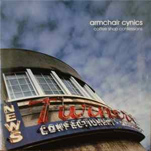 Armchair Cynics - Coffee Shop Confessions mp3