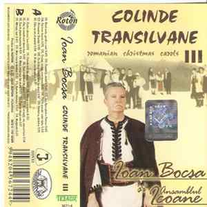 Ioan Bocșa Și Ansamblul „Icoane“ - Colinde Transilvane III /Romanian Christmas Carols III mp3