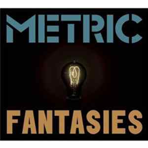 Metric - Fantasies mp3