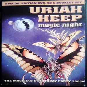 Uriah Heep - Magic Night - The Magician's Birthday Party 2003 mp3