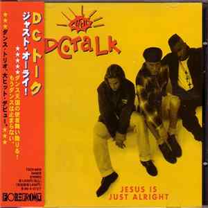DC Talk - Jesus Is Just Alright mp3