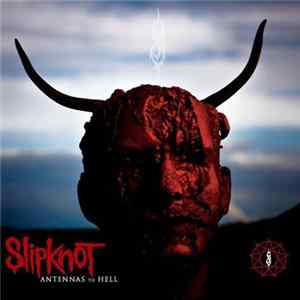 Slipknot - Antennas To Hell mp3