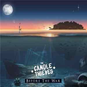 The Candle Thieves - Before The War mp3