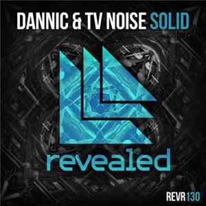 TV Noise , Dannic - Solid mp3