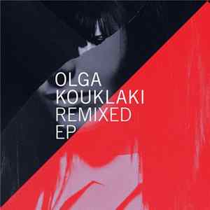 Olga Kouklaki - Remixed EP mp3