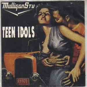 Mulligan Stu / Teen Idols - Mulligan Stu / Teen Idols mp3