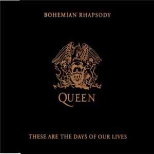 Queen - Bohemian Rhapsody / These Are The Days Of Our Lives mp3
