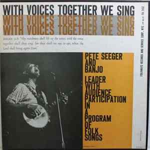Pete Seeger - With Voices Together We Sing mp3