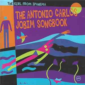 Various - The Girl From Ipanema: The Antonio Carlos Jobim Songbook mp3