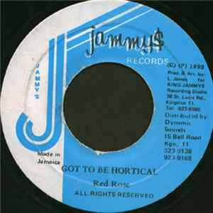 Red Rose - Got To Be Hortical mp3