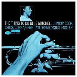 Blue Mitchell - The Thing To Do mp3