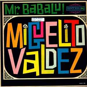Miguelito Valdez - Mr. Babalu! mp3