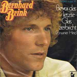 Bernhard Brink - Bevor Das Letzte Glas Zerbricht (Einsamer Hirte) mp3