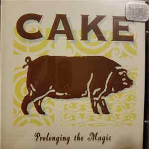 Cake - Prolonging The Magic mp3