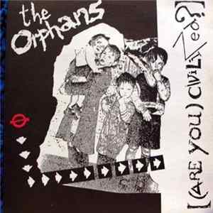 The Orphans - (Are You) Civilized? mp3