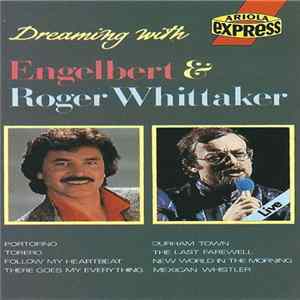 Engelbert & Roger Whittaker - Dreaming With Engelbert & Roger Whittaker mp3