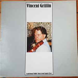 Vincent Griffin - Traditional Fiddle Music From County Clare mp3