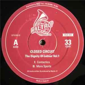 Closed Circuit - The Dignity Of Labour Vol.1 mp3