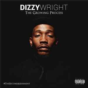 Dizzy Wright - The Growing Process mp3