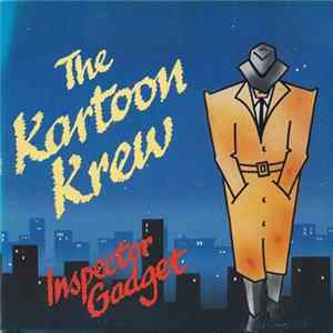 The Kartoon Krew - Inspector Gadget mp3