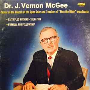 Dr. J. Vernon McGee - Faith Plus Nothing = Salvation mp3