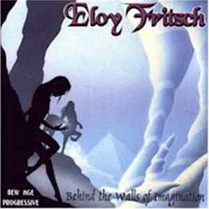 Eloy Fritsch - Behind The Walls Of Imagination mp3