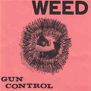 Weed - Gun Control mp3