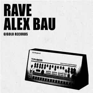 Alex Bau - Rave mp3