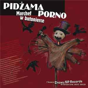 Pidżama Porno - Marchef W Butonierce mp3