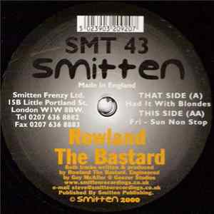 Rowland The Bastard - Had It With Blondes / Fri - Sun Non Stop mp3