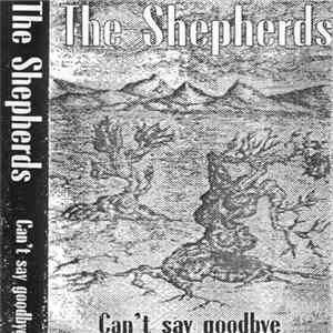The Shepherds - Can't Say Goodbye mp3