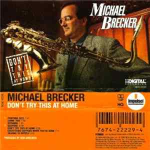 Michael Brecker - Don't Try This At Home mp3