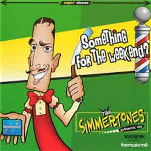 The Simmertones - Something For The Weekend? mp3
