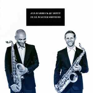 Jan Harbeck Quartet Feat. Walter Smith III - Variations In Blue mp3