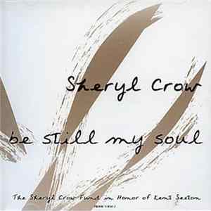 Sheryl Crow - Be Still My Soul mp3