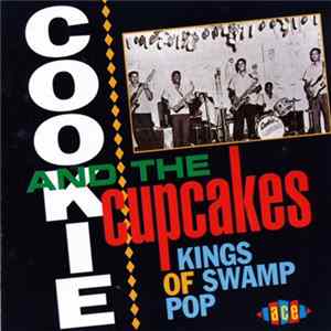 Cookie And The Cupcakes - Kings Of Swamp Pop mp3