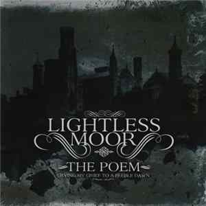 Lightless Moor - The Poem - Crying My Grief To A Feeble Dawn mp3