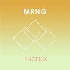 MRNG - Phoenix mp3