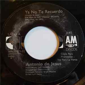 Antonio De Jesus - Ya No Te Recuerdo mp3