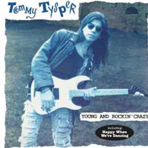 Tommy Tysper - Young And Rockin' Crazy mp3