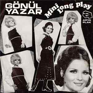 Gönül Yazar - Sensiz Kalan Gönlümde - Gökyüzünde Yalnız Gezen Yıldızlar Mini LP mp3