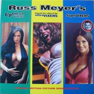 Russ Meyer - Up! Megavixens / Beneath The Valley Of The Ultravixens / Supervixens (Russ Meyer's Original Motion Picture Soundtracks) mp3