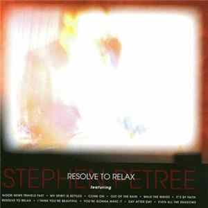 Stephen Petree - Resolve to Relax mp3
