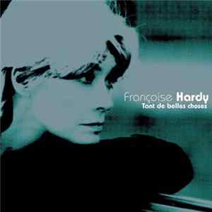 Françoise Hardy - Tant De Belles Choses mp3