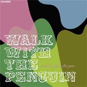 Walk With The Penguin - Steal A Spoon For You mp3